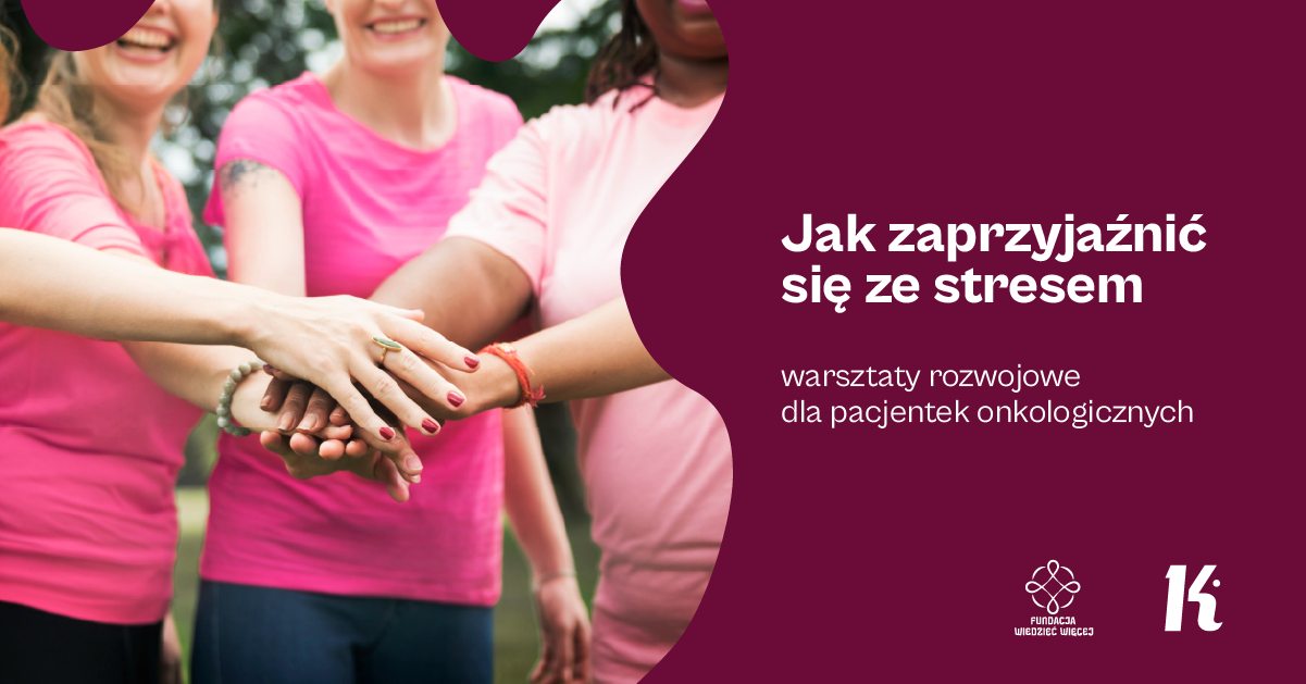 Kobiety w różowych koszulkach trzymające się za ręce, po prawej napis o warsztatach dla pacjentek onkologicznych.