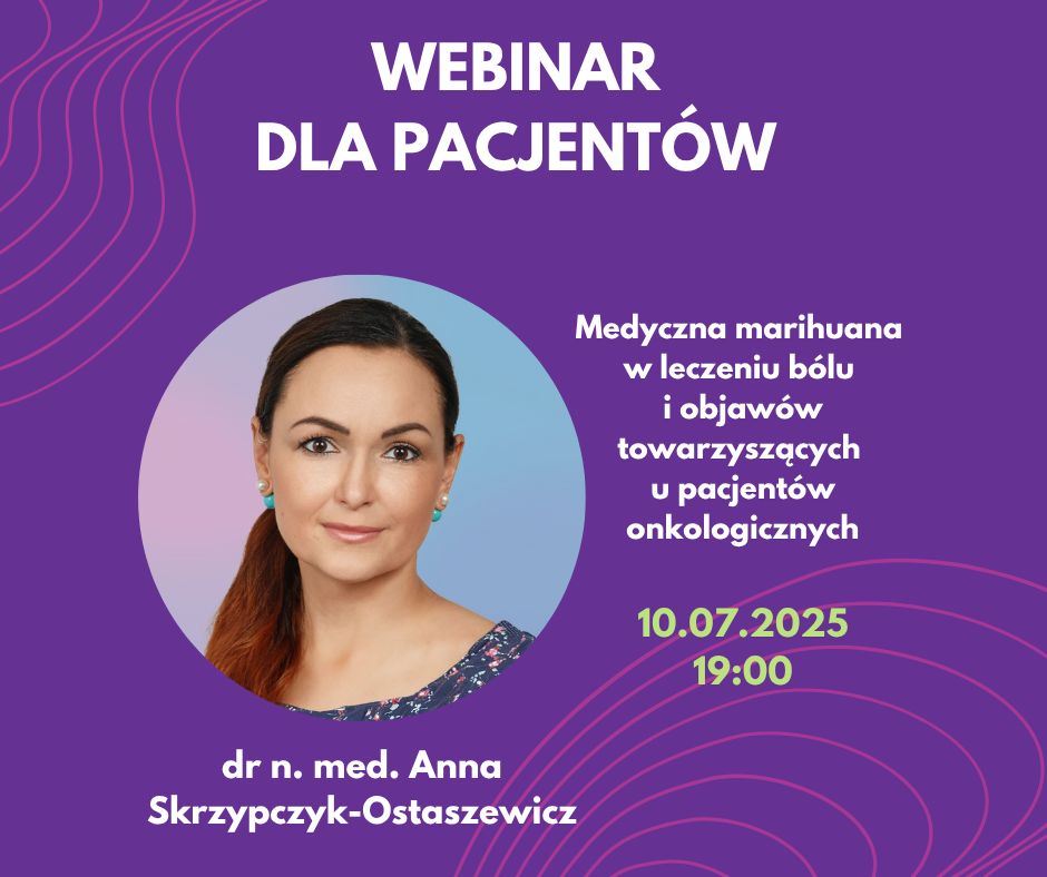 Webinar o medycznej marihuanie w leczeniu bólu u pacjentów onkologicznych, 10.07.2025, 19:00, prowadzi ekspertka.